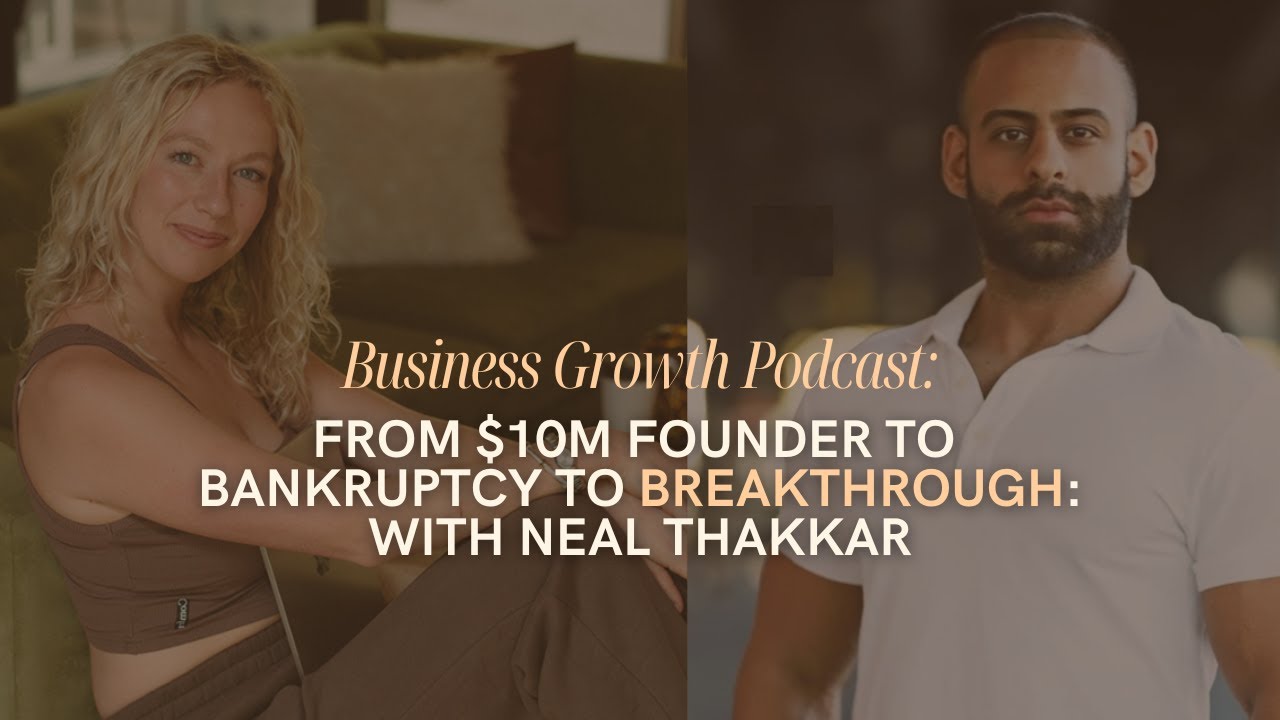 424: From $10M Founder to Bankruptcy to Breakthrough | with Neal Thakkar
