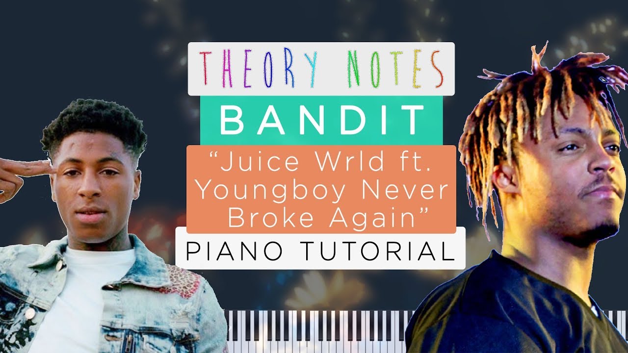 How to Play Juice WRLD & Youngboy Never Broke Again - Bandit | Theory Notes Piano Tutorial