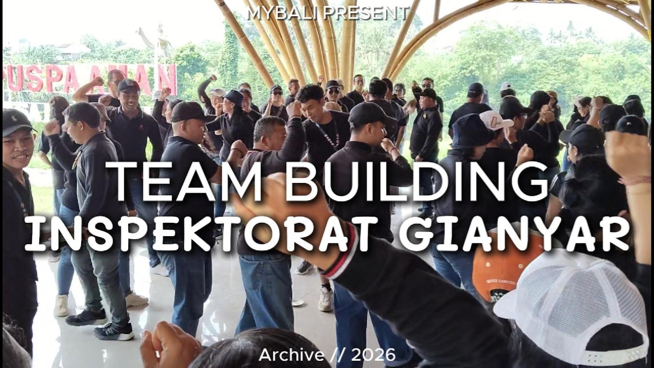 ONE TEAM, ONE GOAL: Inspektorat Gianyar Team Building 2026 🌟