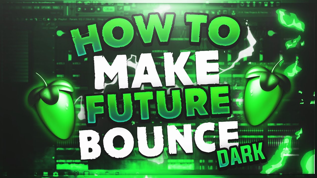 FL Studio | How To Make Dark FUTURE BOUNCE