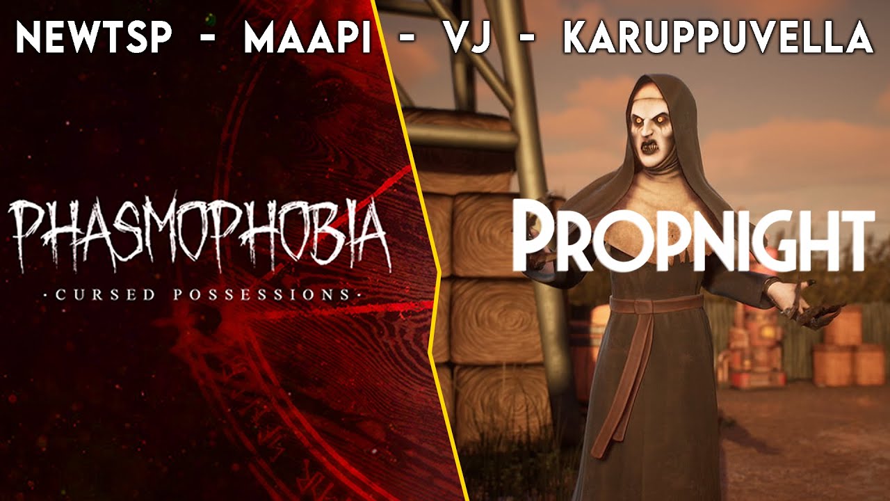PROPNIGHT 😜 PHASMOPHOBIA 😜 #NewtSP Fun Horror Friday with @KaruppuVella