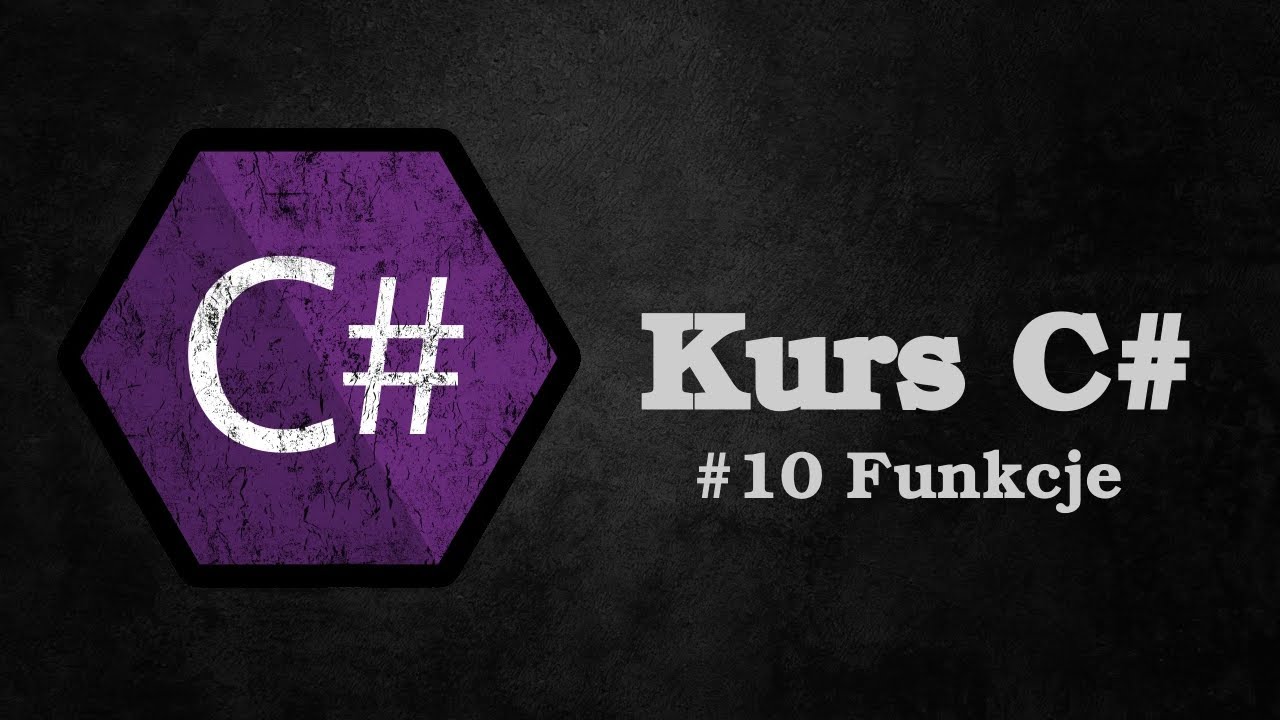 #10 Funkcje | Kurs C#