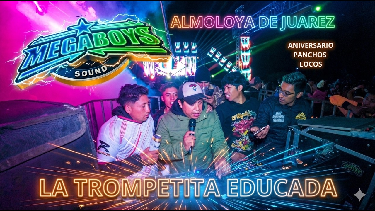 💥Así sonó Sonido Megaboys en el aniversario de Los Panchos Locos, Almoloya de Juarez