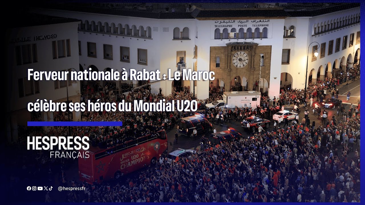 Ferveur nationale &agrave; Rabat : Le Maroc c&eacute;l&egrave;bre ses h&eacute;ros du Mondial U20