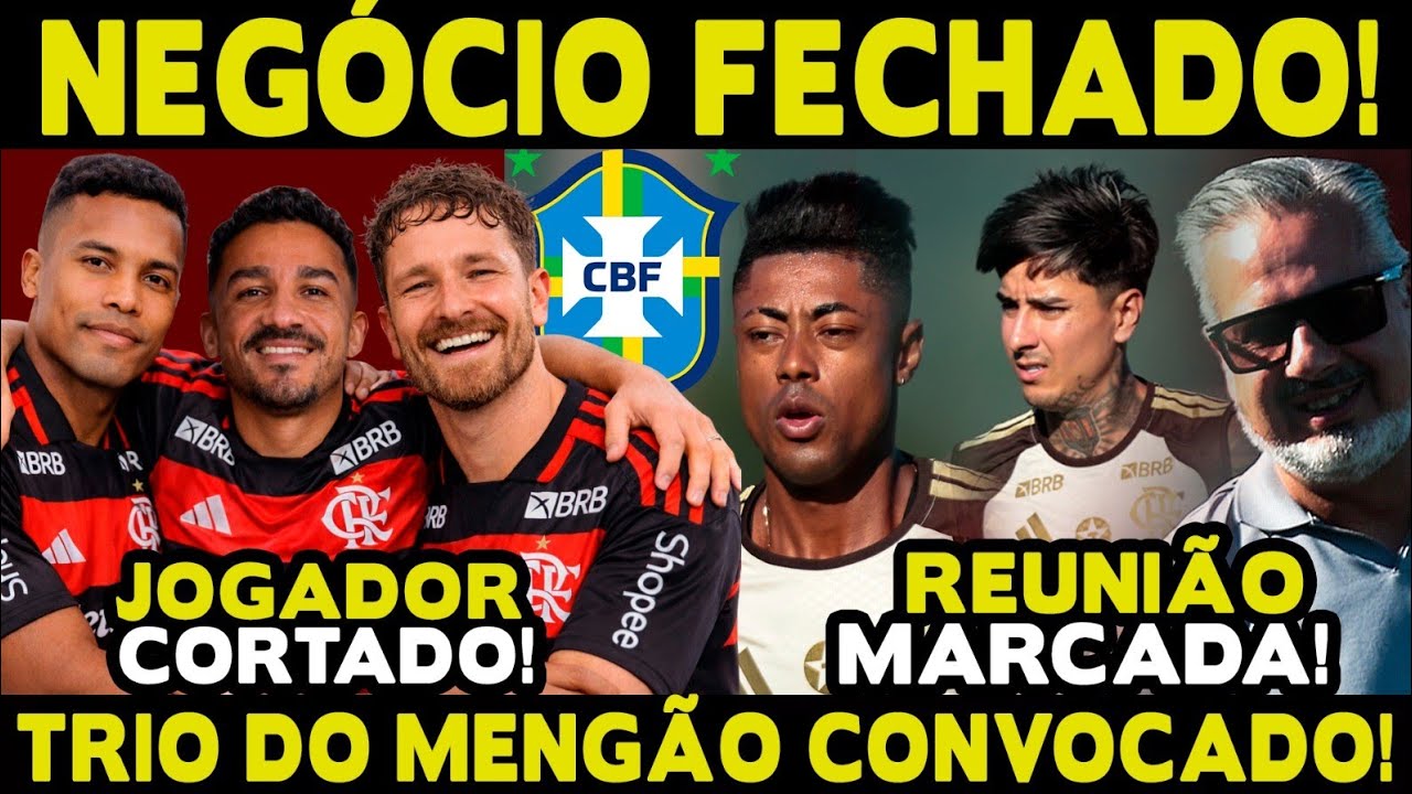 NEGÓCIO FECHADO NO FLA! REUNIÃO MARCADA! RENOVAÇÃO DE BRUNO HENRIQUE! TRIO CONVOCADO! PULGAR CORTADO