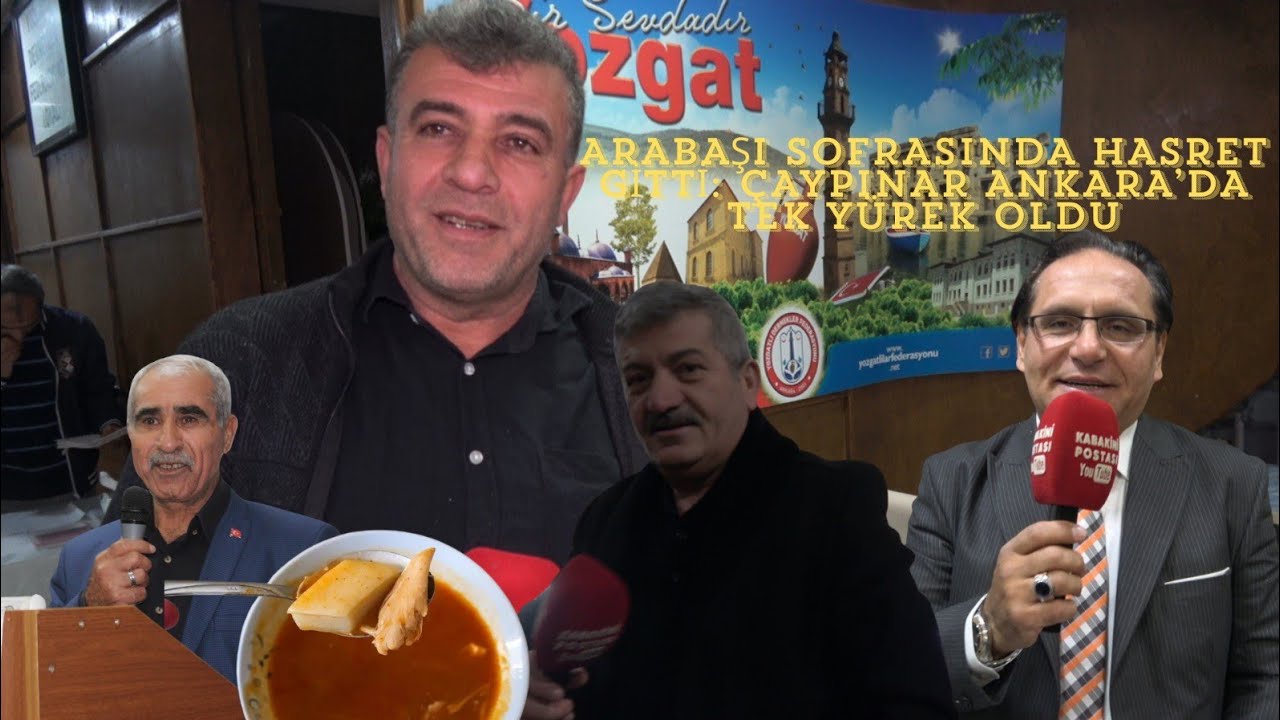 YOZGATLILAR ARABAŞI SOFRASINDA HASRET GİTTİ ÇAYPINAR KÖYÜ ANKARA’DA TEK YÜREK OLDU