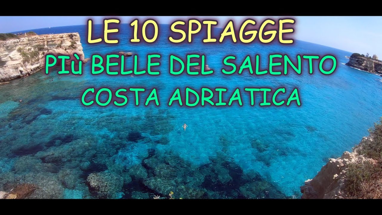 LE 10 SPIAGGE PIù BELLE DEL SALENTO COSTA ADRIATICA