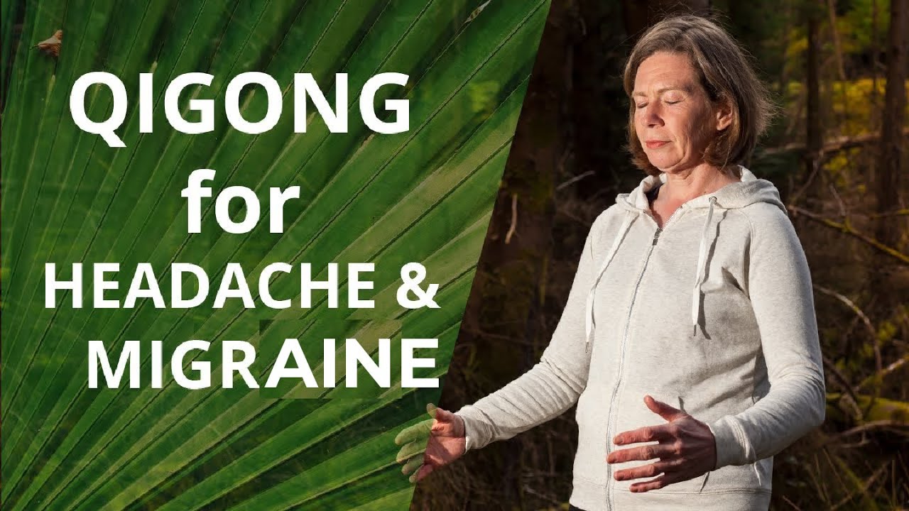 Qigong For Headache and Migraine