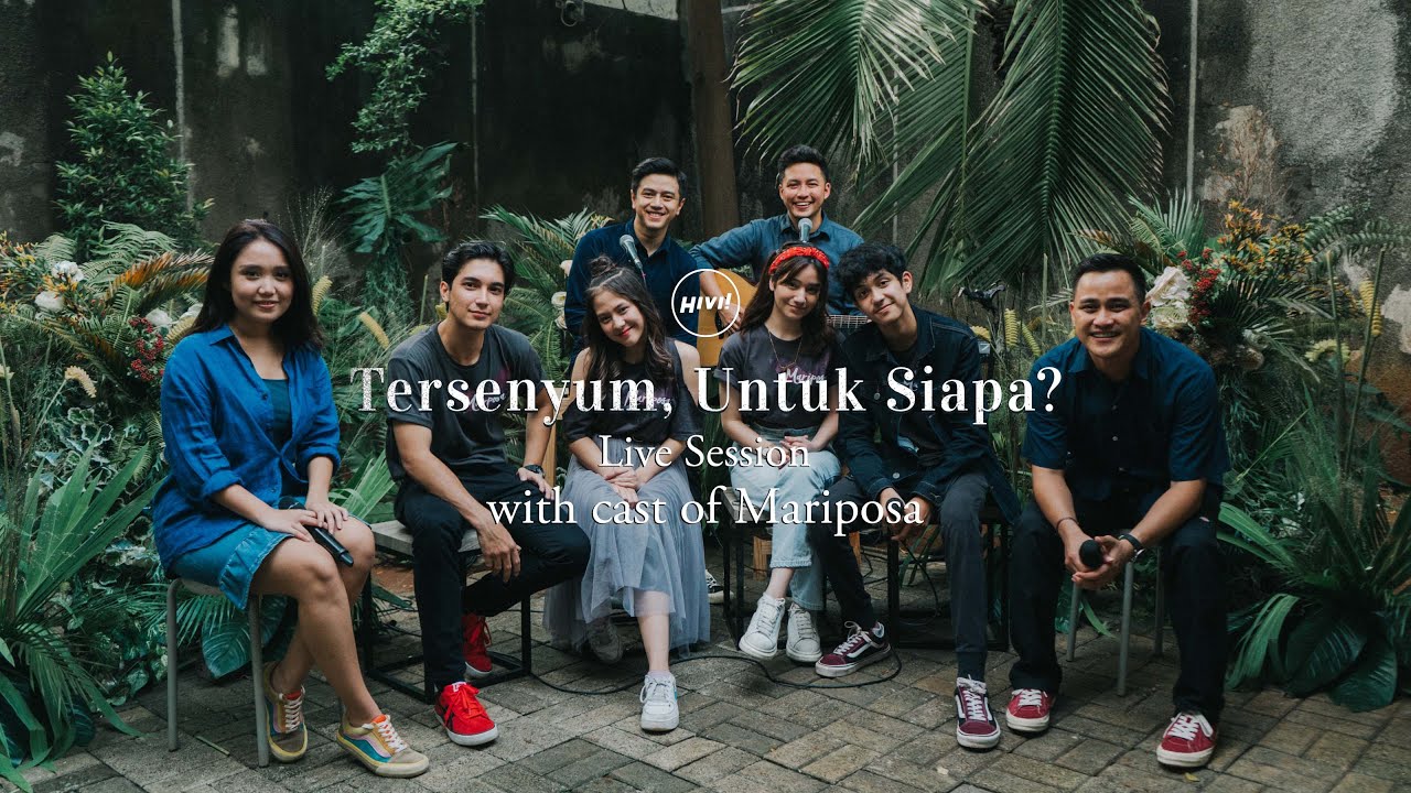 HIVI! - Tersenyum, Untuk Siapa? with cast of Mariposa (Live Session)