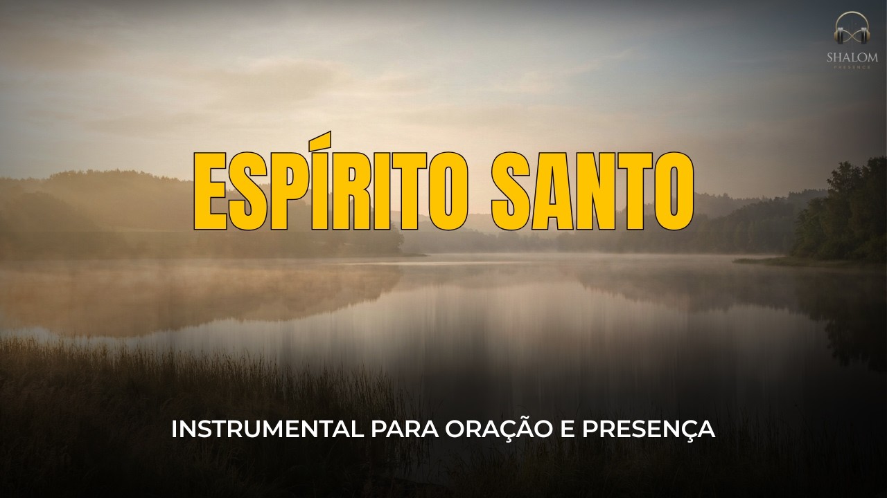 SINTA O CONSOLADOR ENVOLVER VOCÊ AGORA — Instrumental para Oração e Presença | SHALOM PRESENCE