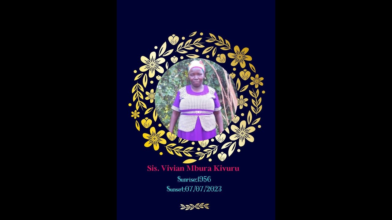 Sis. Vivian Mbura Kivuru Funeral Service | 21st  July  2023