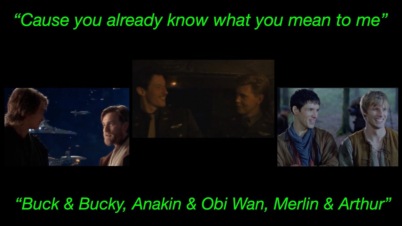 “Wherever you go, that's where I'll follow” - Buck & Bucky, Anakin & Obi Wan, Merlin & Arthur