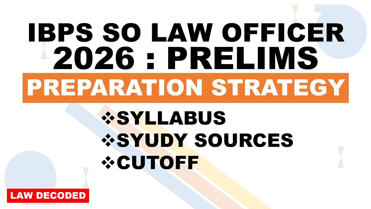 Prelims Strategy IBPS SO Law Officer Exam | Syllabus | Study Sources | Strategy | Cutoff