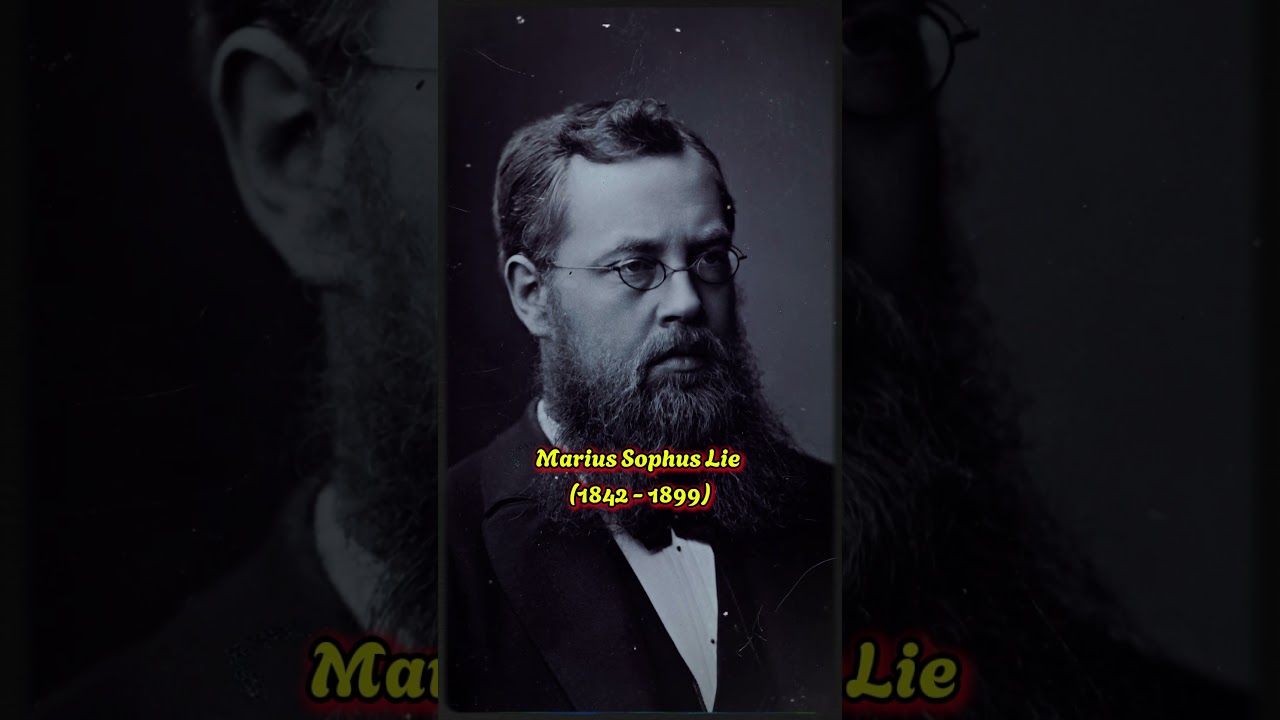 Marius Sophus Lie Changed MATH Forever