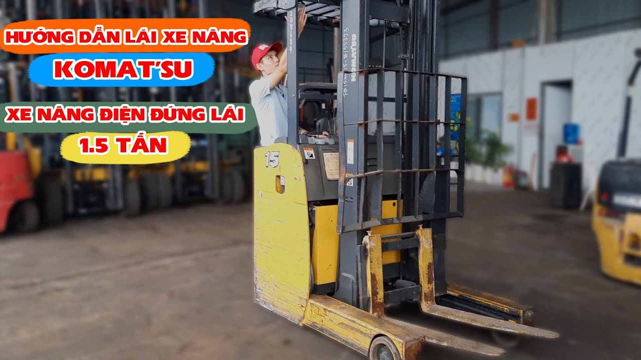 Hướng dẫn lái xe nâng điện đứng lái  | Cách kiểm tra và vận hành xe nâng an toàn