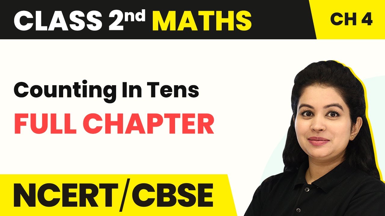 Counting In Tens - Full Chapter Explanation With Worksheet | Class 2 Maths Chapter 4