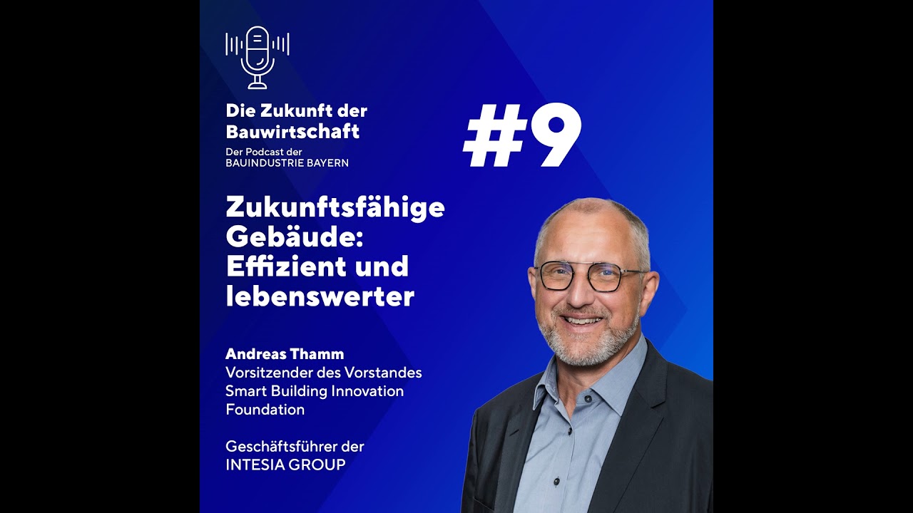 #9 Zukunftsfähige Gebäude: Effizient und lebenswerter