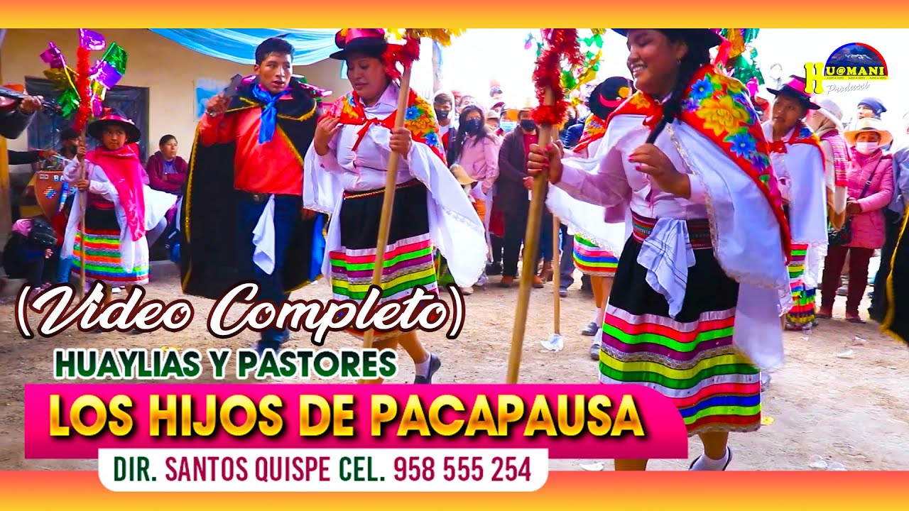 HUAYLIAS y PASTORES en CHUMPI 2022 / COMPLETO /CORACORA PARINACOCHAS AYACUCHO HUAMANI Producciones