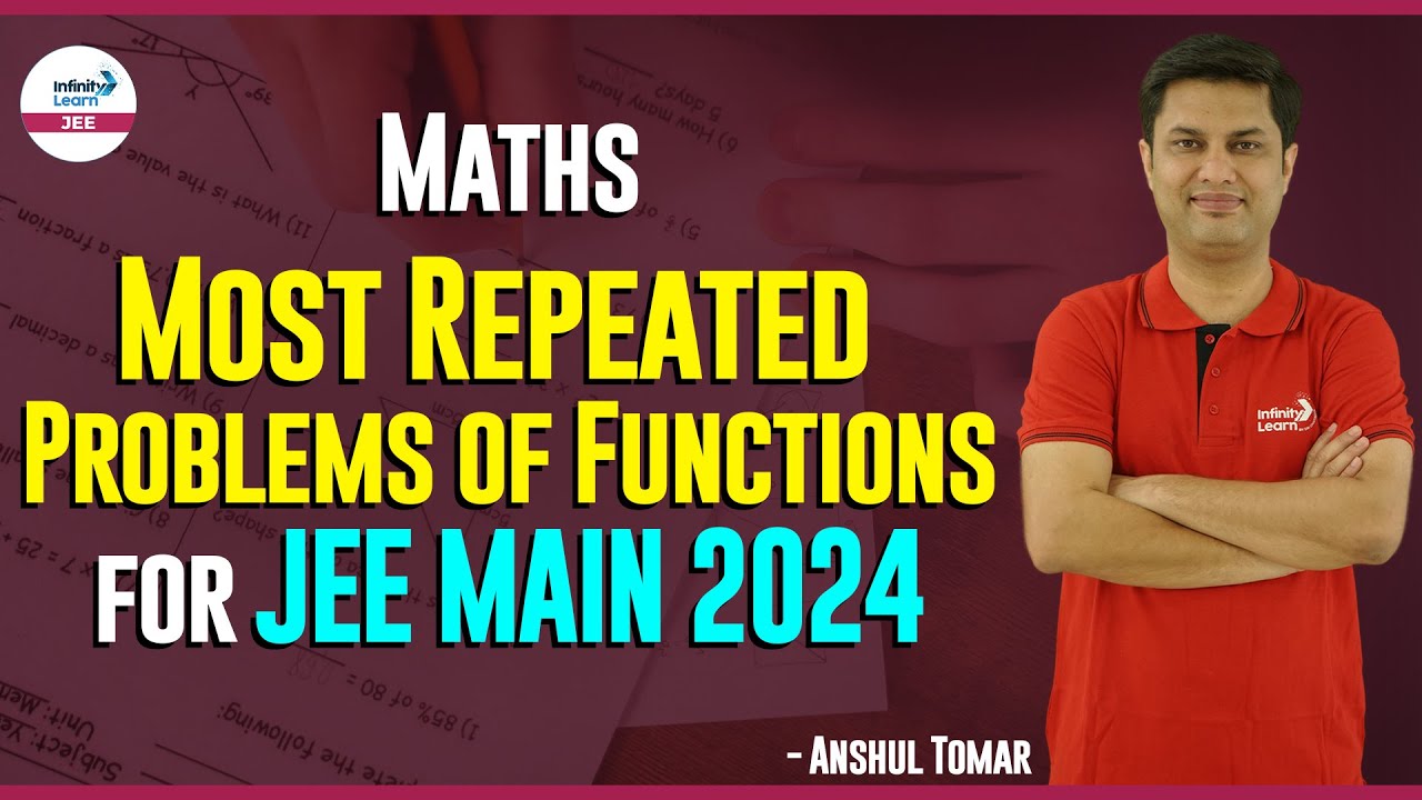 Most Repeated Problems of Functions for #JEEMAIN2024 || Math || LIVE || Infinity Learn JEE