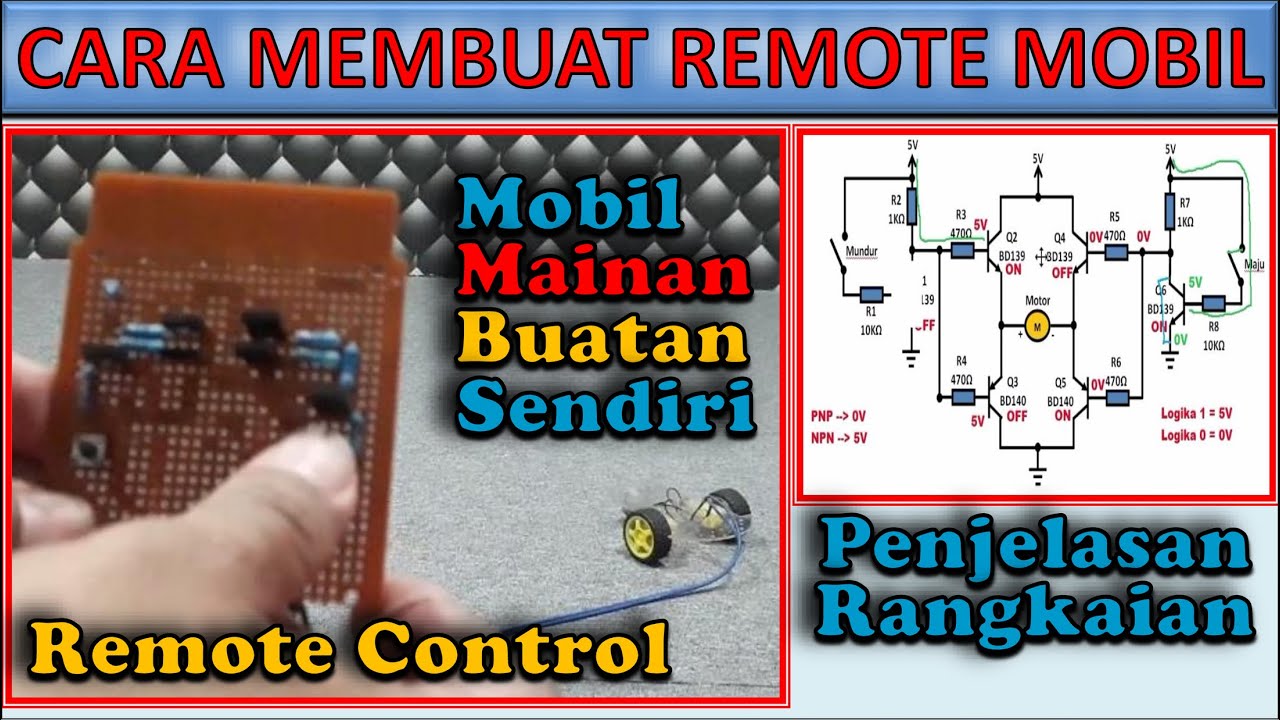 Cara Membuat Remote Control Mobil – Lengkap Beserta Penjelasan Rangkaiannya