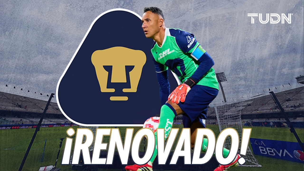 🐾👉 ¡PUMAS renueva a KEYLOR NAVAS: Así ataja una LEYENDA! | TUDN