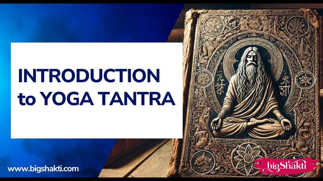 Podcast #7 – Introduction to Yoga and Tantra