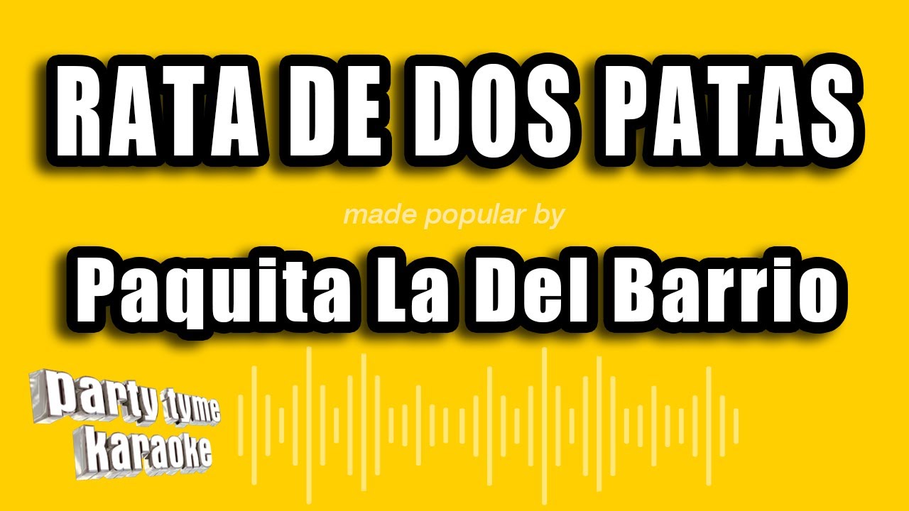 Paquita La Del Barrio - Rata De Dos Patas (Versión Karaoke)