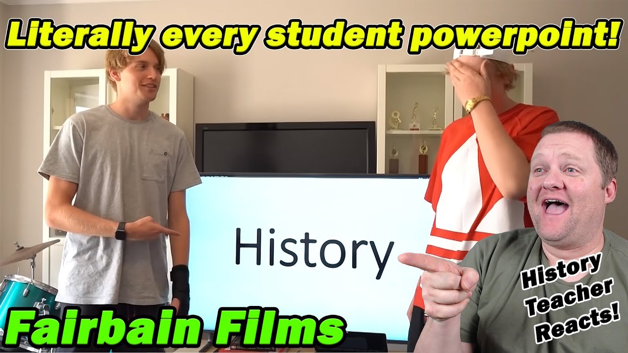 A Powerpoint about History | Fairbairn Films | History Teacher Reacts