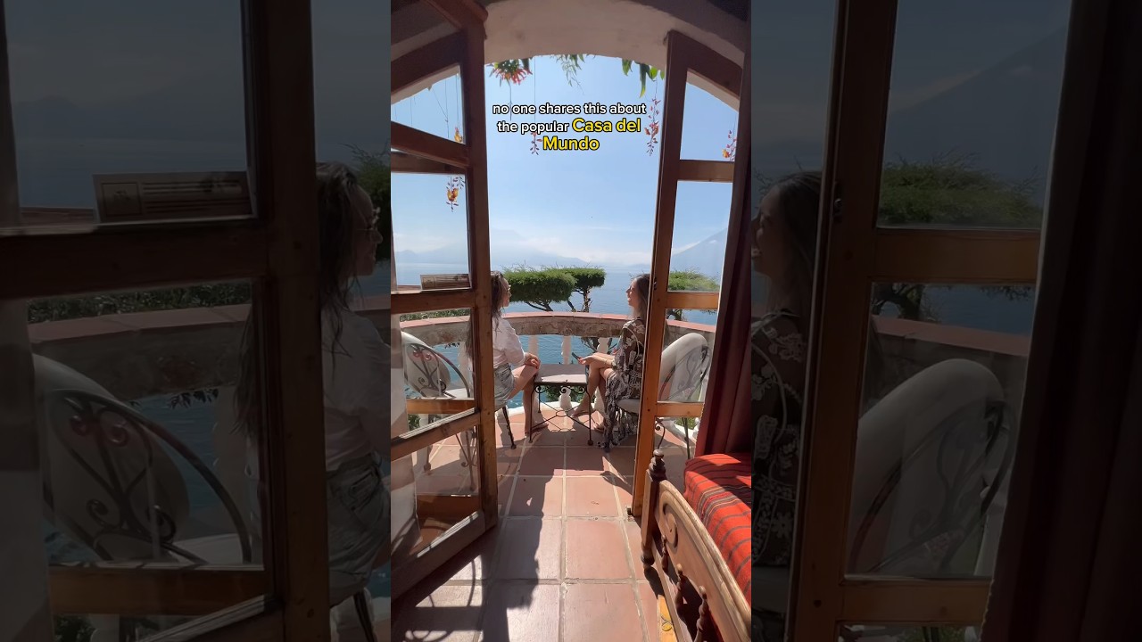 Things I wish I knew about the popular Casa del Mundo, Guatemala