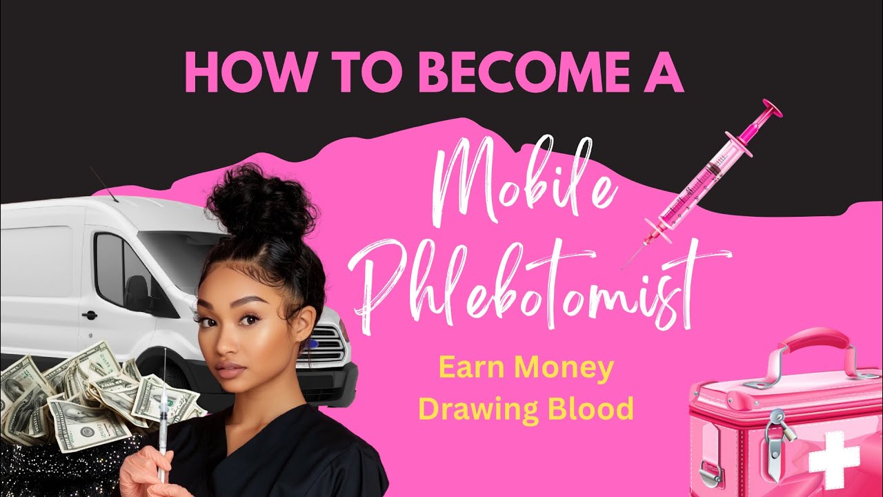 Mobile Phlebotomy business: Turn Your Skills Into a 6-Figure Business