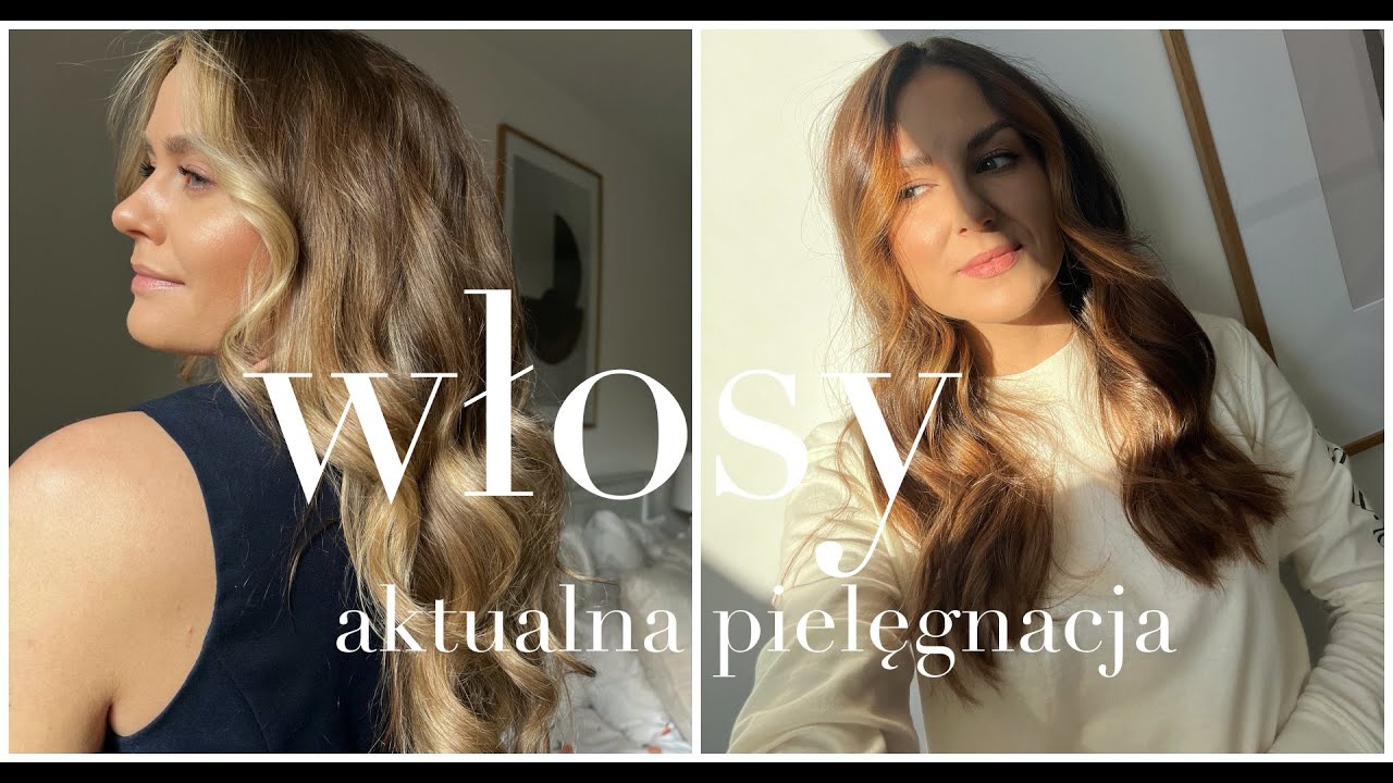WŁOSY I aktualna pielęgnacja