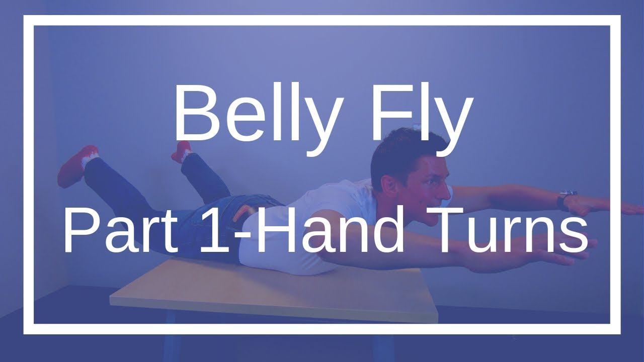 Belly Fly-Part 1-Hand Turns