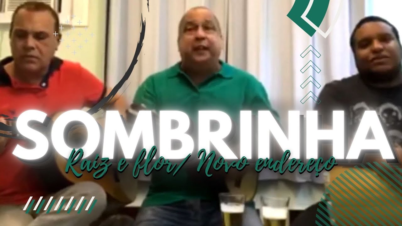 SOMBRINHA CANTA RAIZ E FLOR/ NOVO ENDEREÇO - Sim, é Samba!