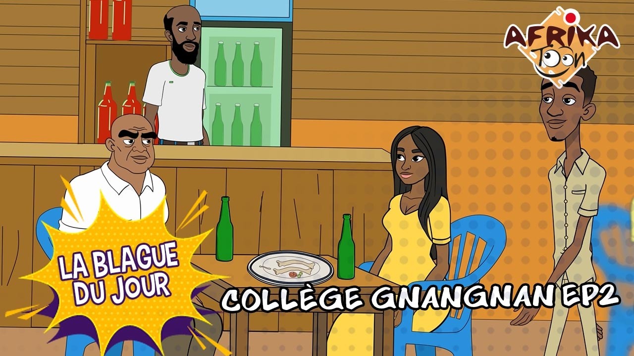 La Blague du jour | Coll&egrave;ge Gnangnan EP2
