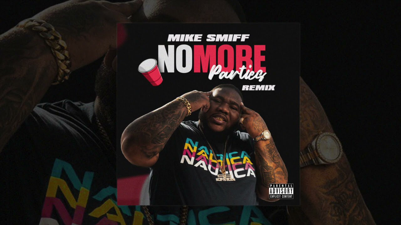 Mike Smiff - No More Parties (Remix)
