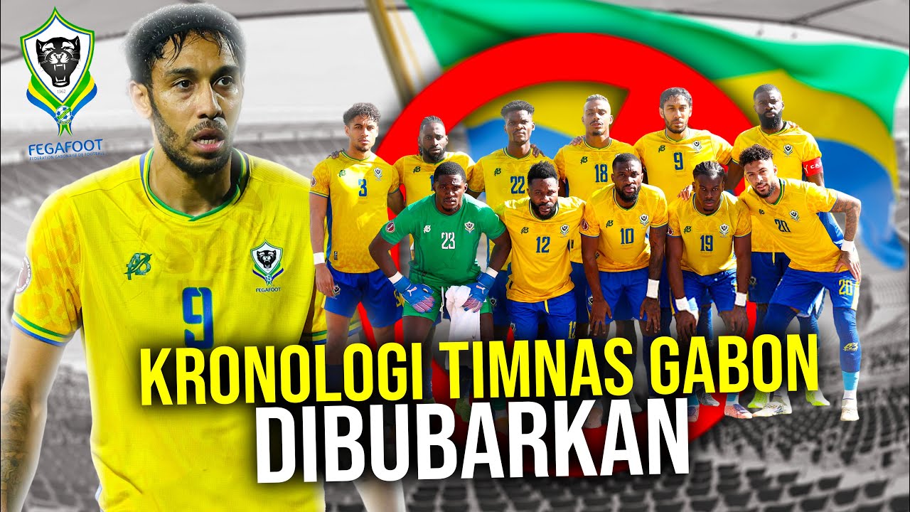 KRONOLOGI TIMNAS GABON DIBUBARKAN USAI GAGAL TOTAL DI PIALA AFRIKA! AUBAMEYANG DIPECAT TIMNAS