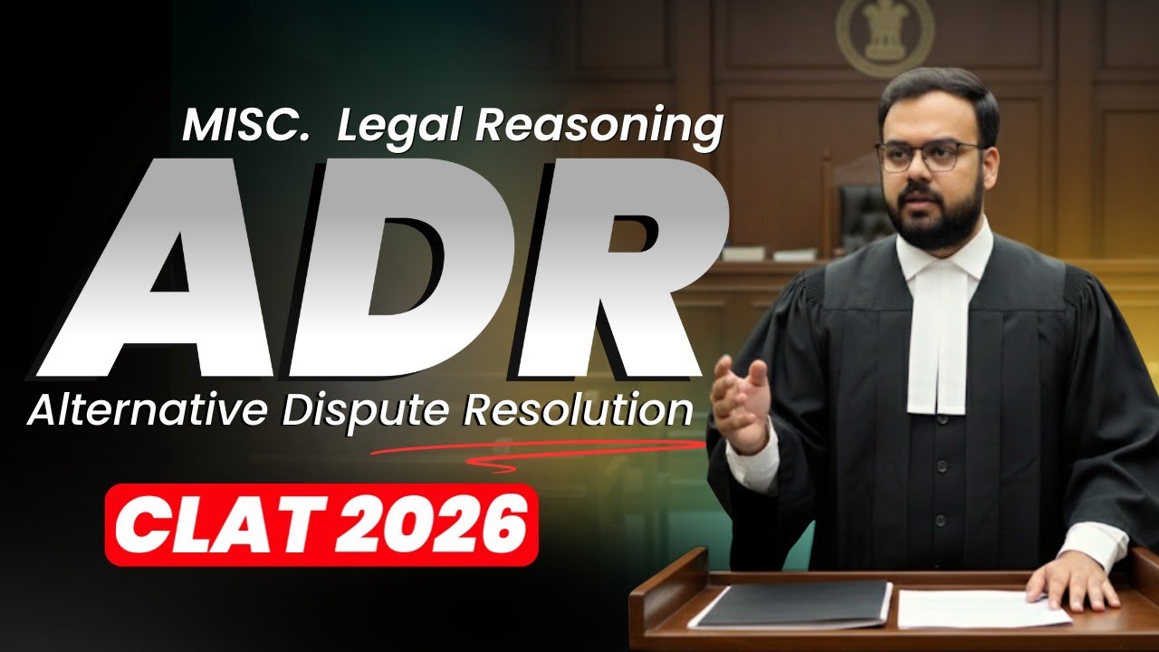 CLAT 2026: 5 Types of ADR Explained | Must-Know Legal Reasoning Topic (Misc. Laws)