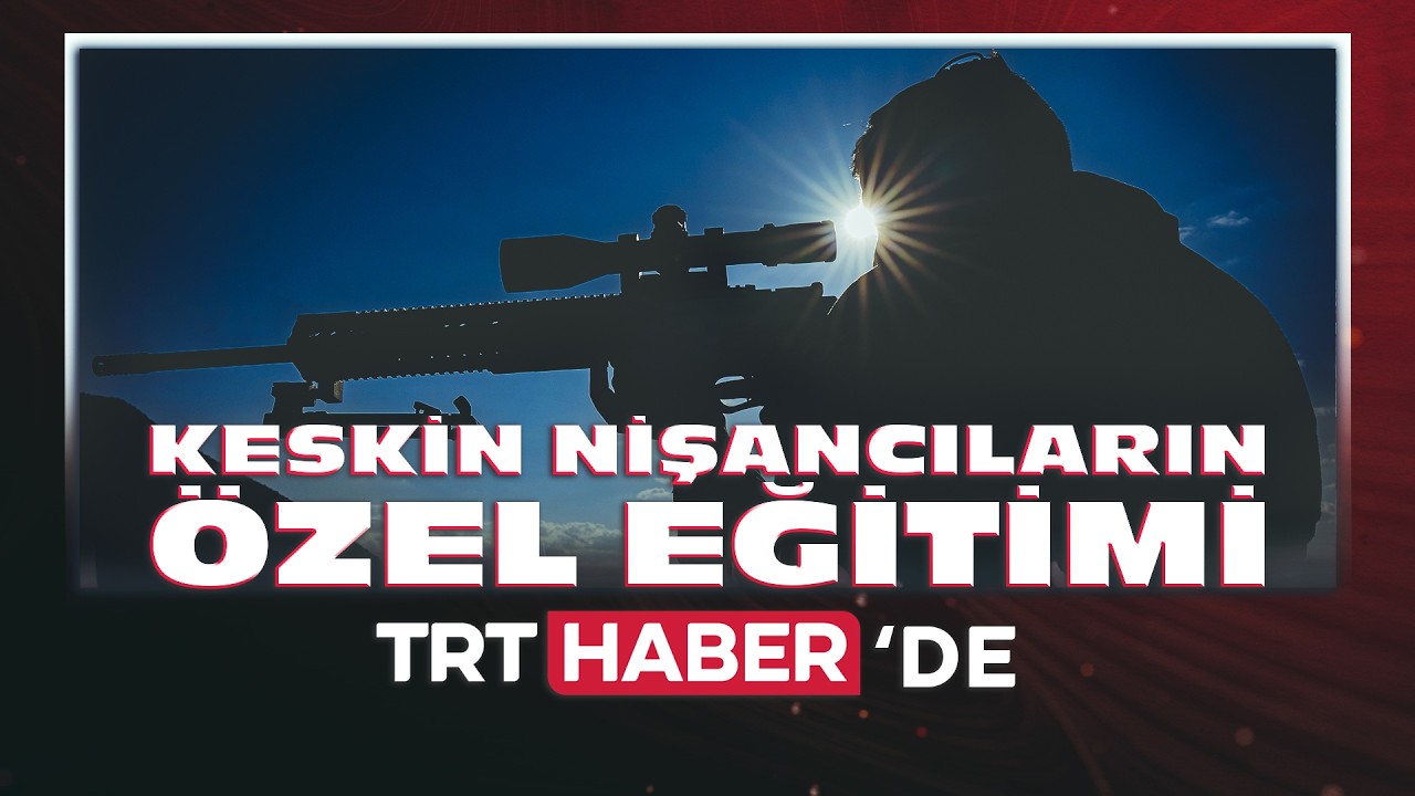 TSK'nın gizli ve sessiz g&uuml;c&uuml;: Keskin nişancılar