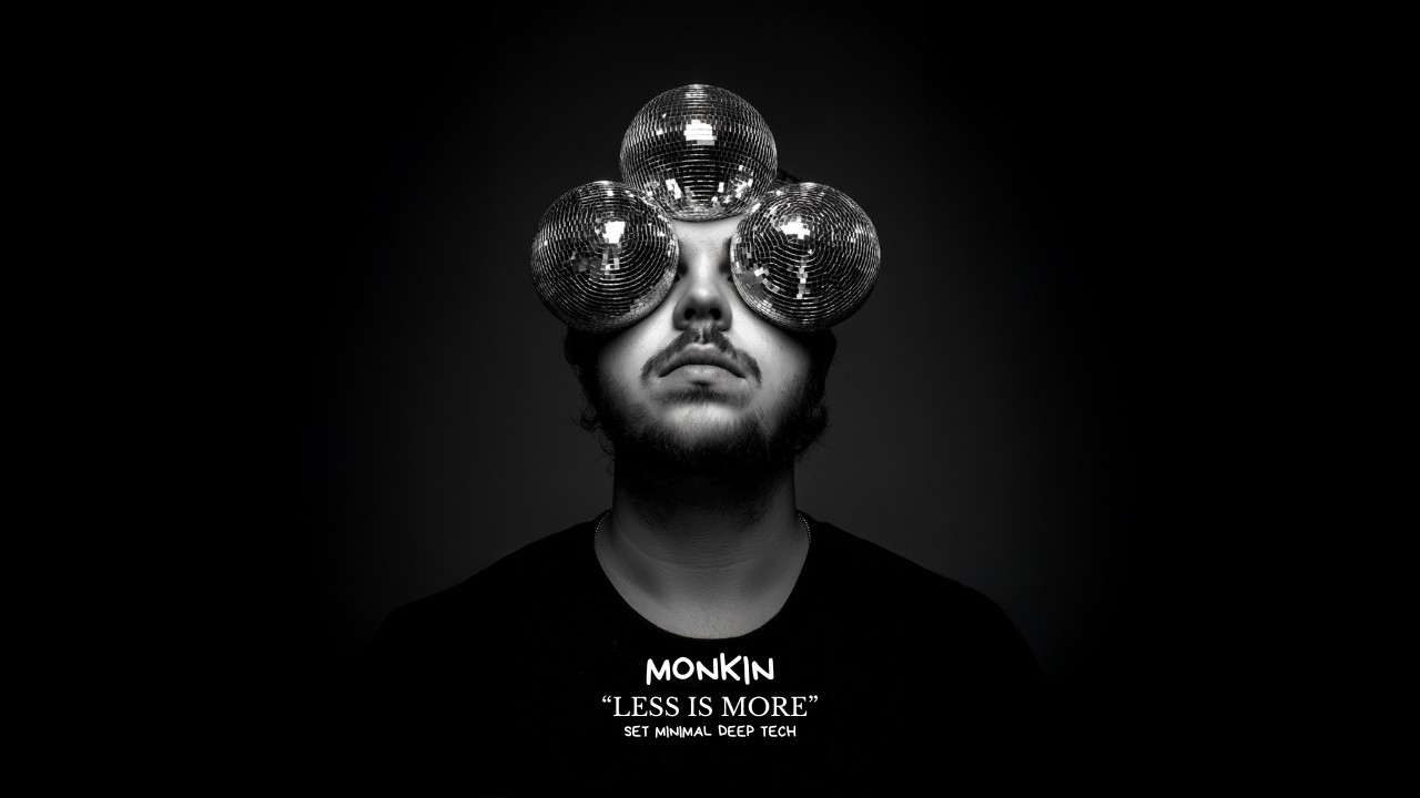 LESS IS MORE - Minimal Tech house Set by Monkin