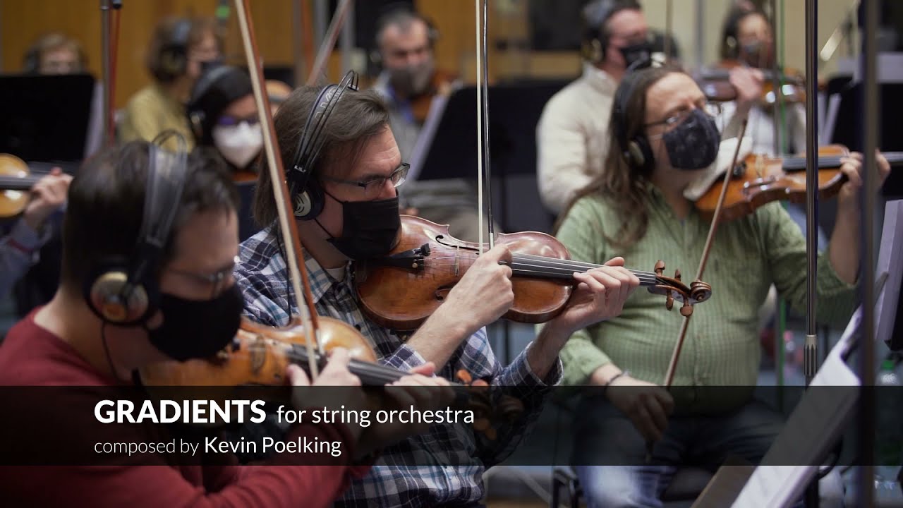 Gradients for String Orchestra- Kevin Poelking, Budapest Scoring Orchestra