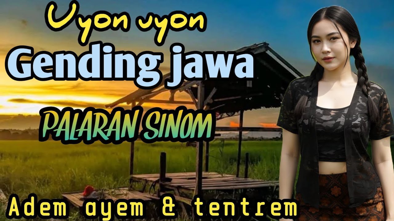PALARAN SINOM || UYON UYON GENDING JAWA ~ ADEM AYEM LAN TENTREM