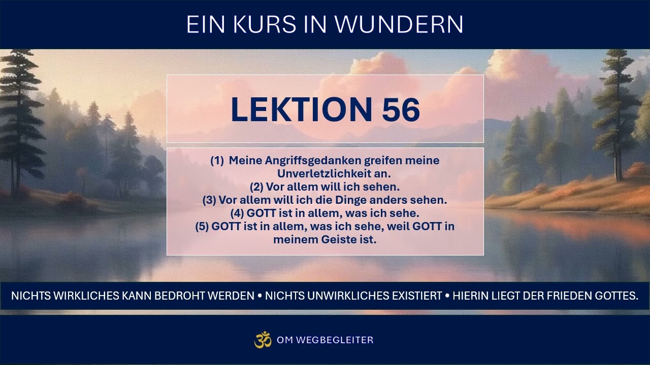 🧿 Lektion 56 | EIN KURS IN WUNDERN | TB Kapitel 23, III, 4,5 | [deutsch]