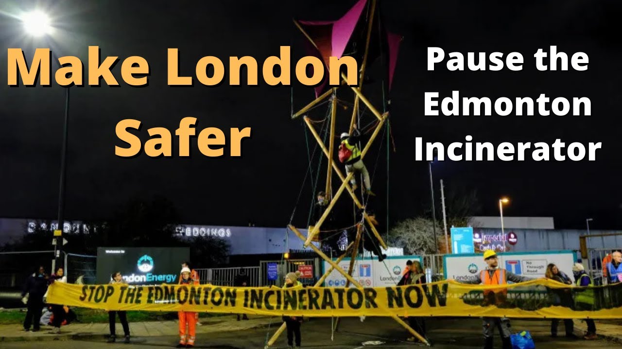 Make London Safer: Pause the Edmonton Incinerator Project - Georgia Elliott-Smith