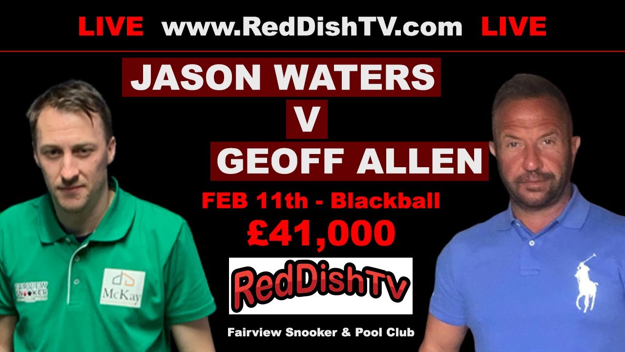 Jason Waters V Geoff Allen - £41,000 Blackball Money Match - Fairview Snooker Club Dublin
