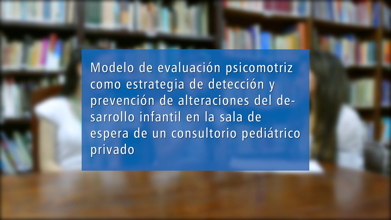 Evaluación Psicomotriz como estrategia de detección y prevención
