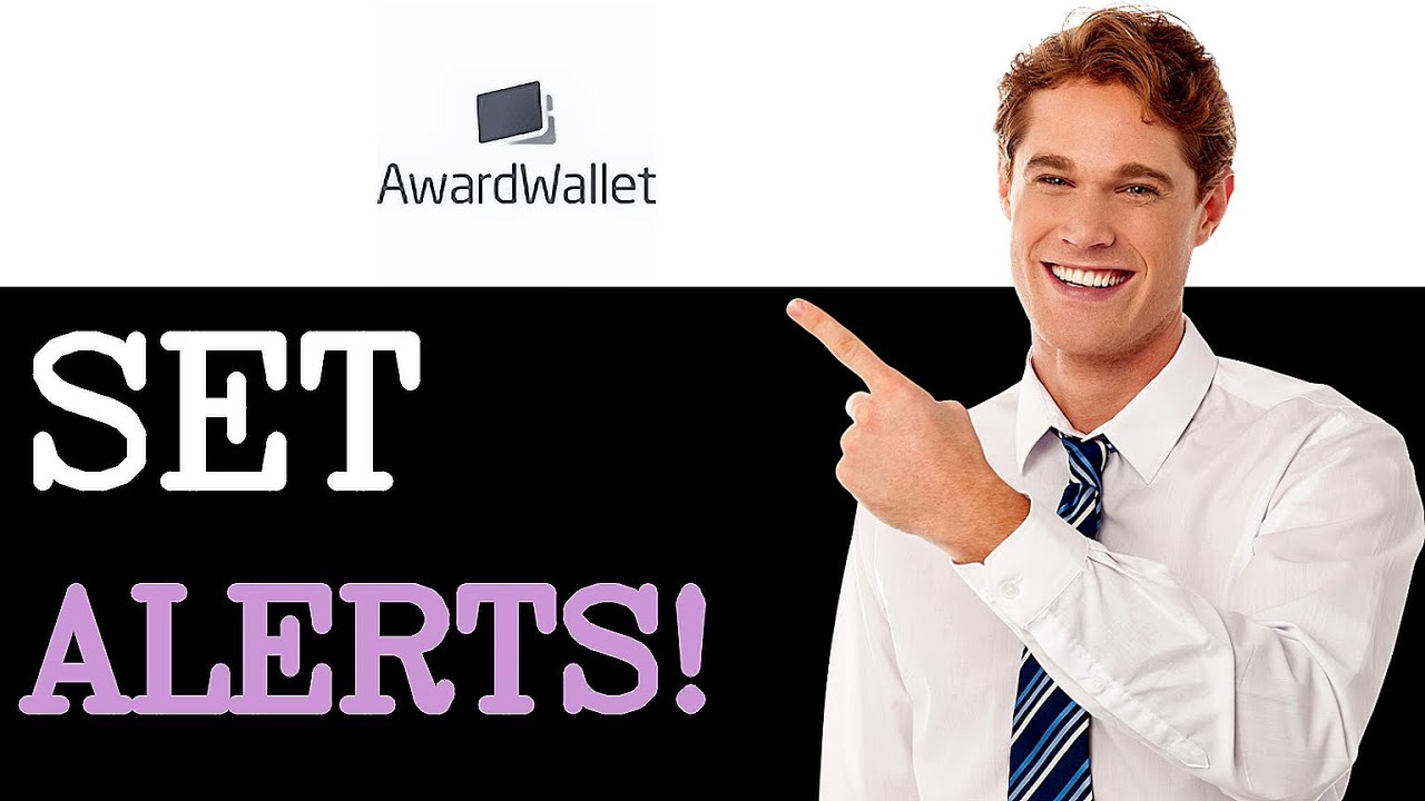 How To Use Awardwallet Expiration Alerts (2025)