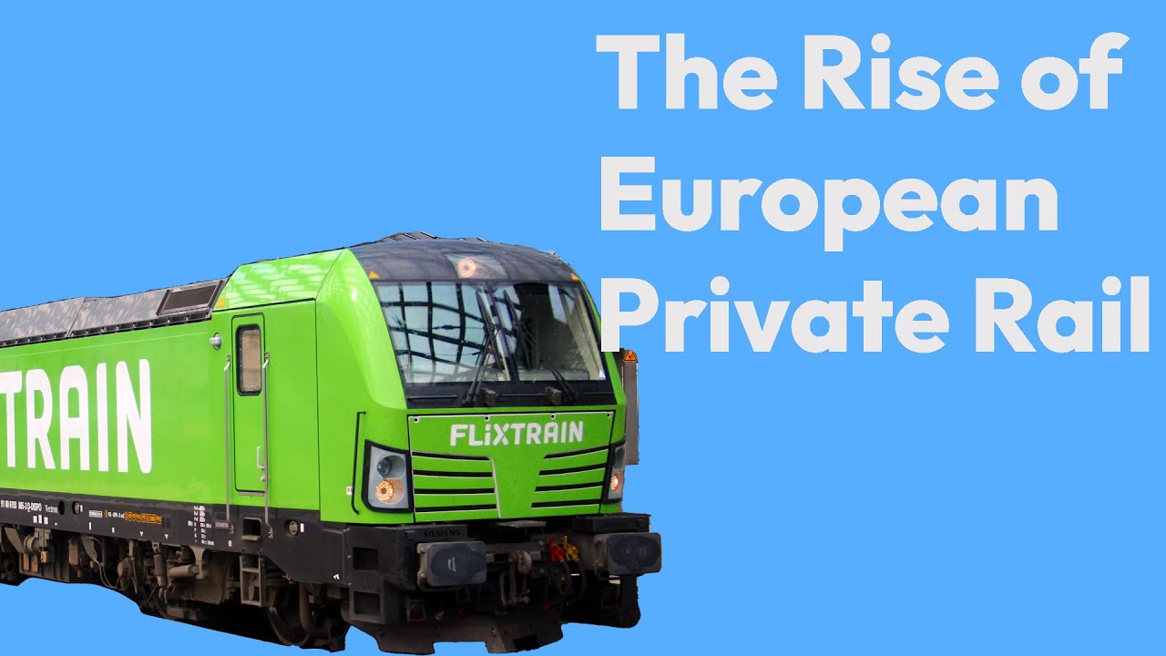The Rise of European Private Rail
