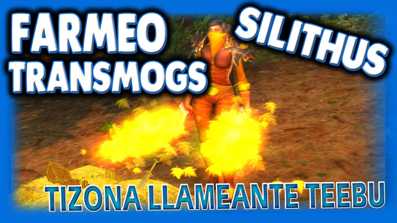 WoW: Silithus - Transmog | Set Glorioso | Tizona llameante de Teebu