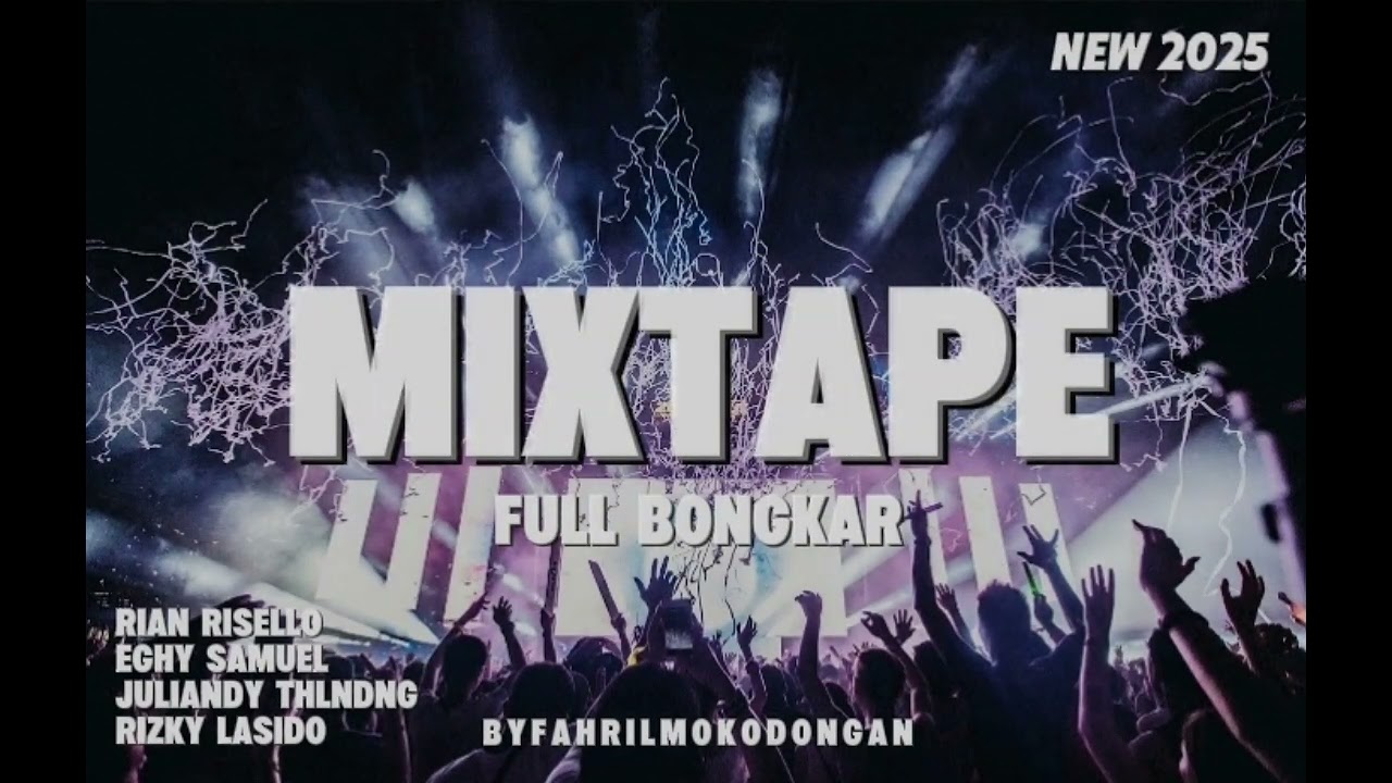 MIXTAPE_-_FULL_BONGKAR__COCOK_BUAT_PARTY🔥💃_-_BYFAHRILMOKODONGAN_NEW2025