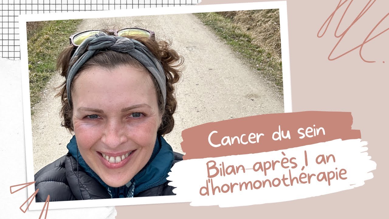 Post cancer du sein : bilan après un an d’hormonothérapie (tamoxifene)